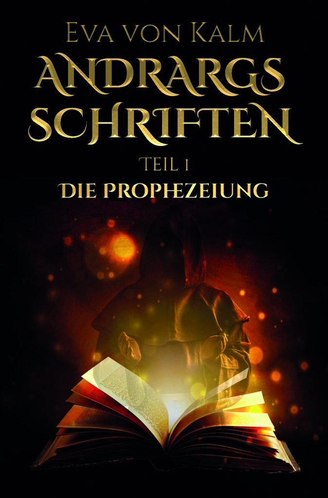 Cover Andrargs Schriften Teil 1 Eva von Kalm Grimdark Fantasy Buch der Prophezeiungen